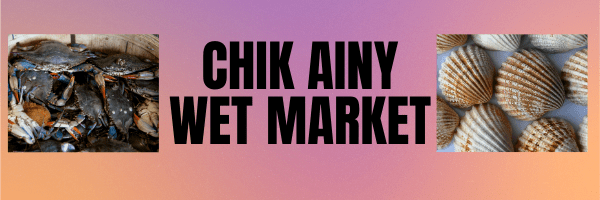 WetMarket_ChikAiny